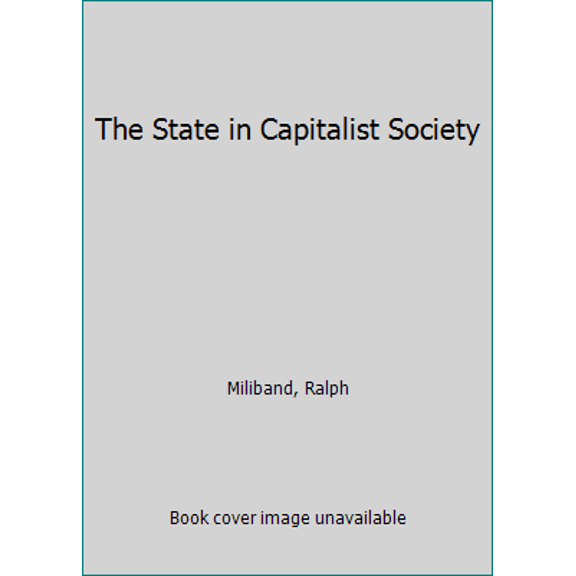 Pre-Owned The State in Capitalist Society (Paperback) 0704330822 9780704330825