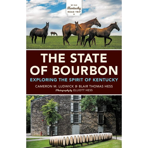 State of Bourbon: Exploring the Spirit of Kentucky