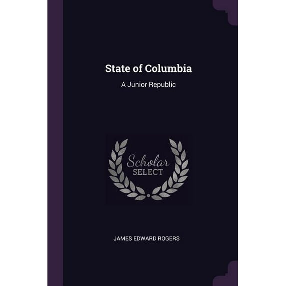 State of Columbia : A Junior Republic (Paperback)