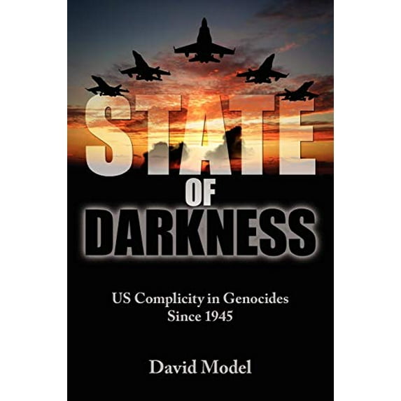 Pre-Owned State of Darkness: US Complicity in Genocides Since 1945 Paperback