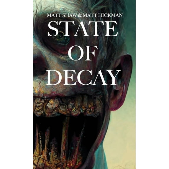 State of Decay: An Extreme Horror, (Paperback)