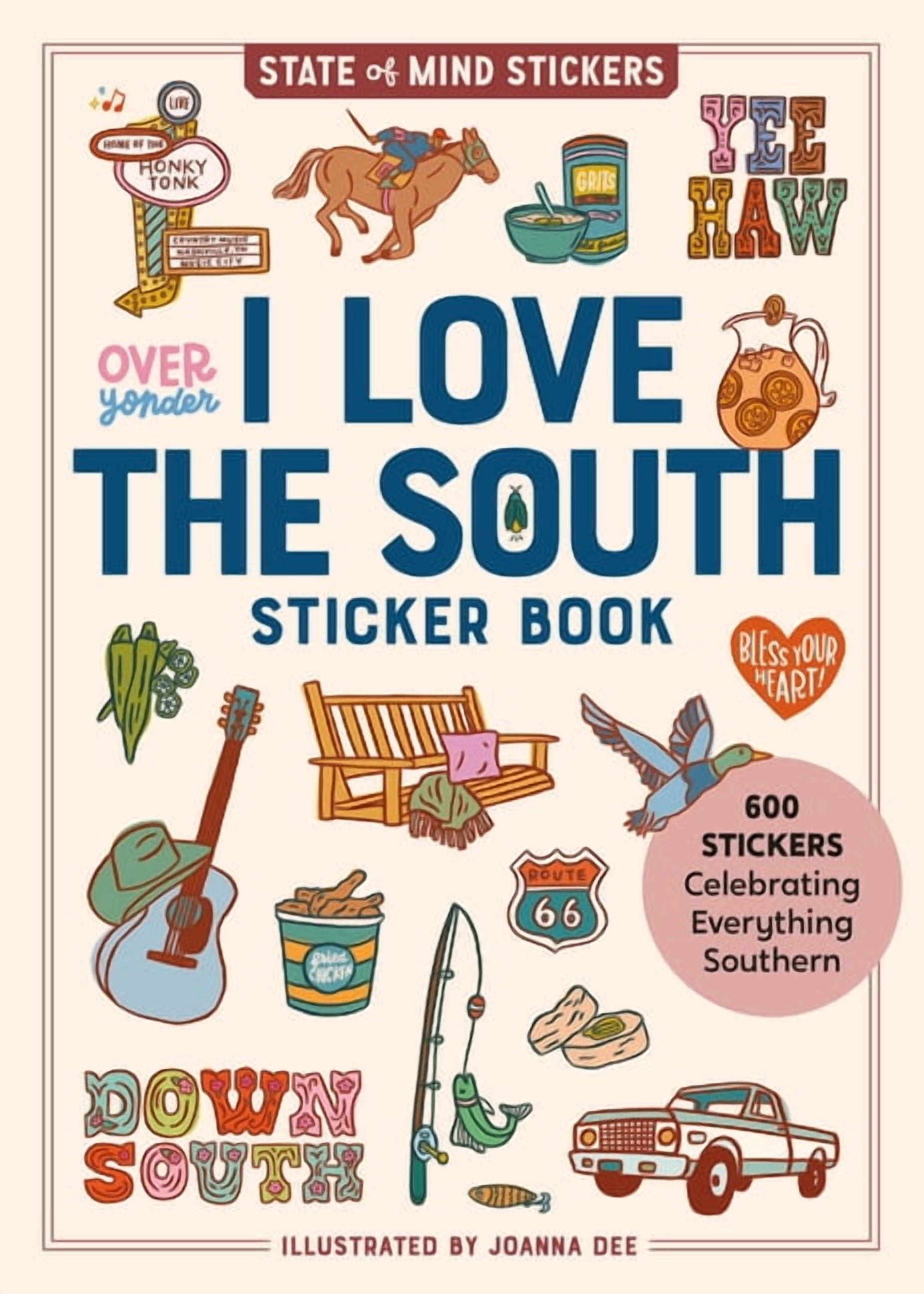 State of Mind Stickers I Love the South Sticker Book: 600 Stickers Celebrating Everything Southern, (Paperback)