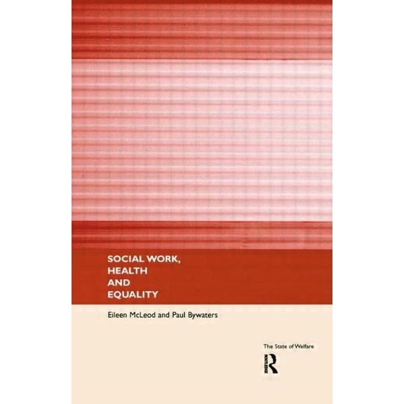 State of Welfare Social Work, Health and Equality, (Paperback)