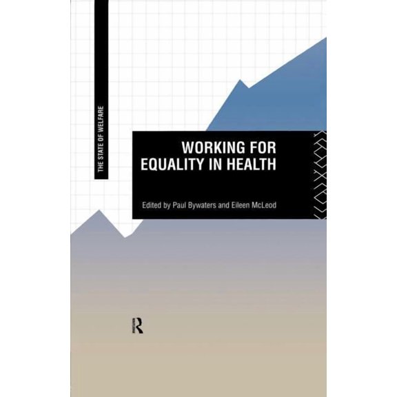 State of Welfare Working for Equality in Health, (Paperback)