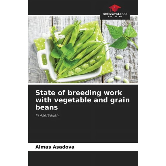 State of breeding work with vegetable and grain beans, (Paperback)