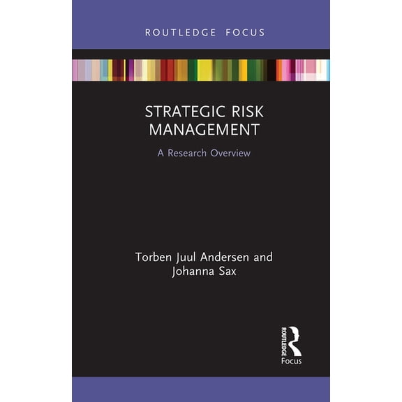 State of the Art in Business Research Strategic Risk Management: A Research Overview, (Paperback)