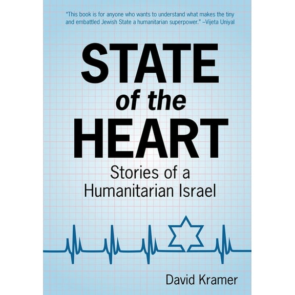 State of the Heart : Stories of a Humanitarian Israel (Hardcover)