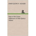 thumbnail image 1 of State of the Union Addresses of John Quincy Adams (Hardcover), 1 of 1