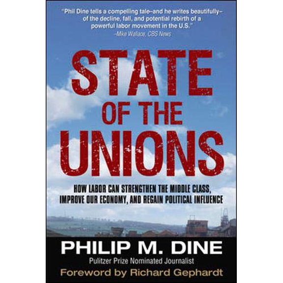 Pre-Owned State of the Unions: How Labor Can Strengthen the Middle Class, Improve Our Economy, and Regain Political Influence (Hardcover) 0071488448 9780071488440