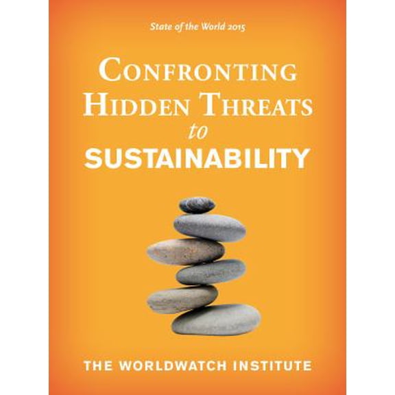 Pre-Owned State of the World 2015: Confronting Hidden Threats to Sustainability (Paperback) 1610916107 9781610916103
