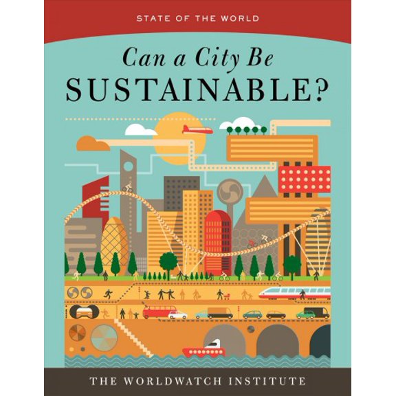 Pre-Owned State of the World: Can a City be Sustianable? (State of the World (Paperback)): Can a City Be Sustainable? Paperback