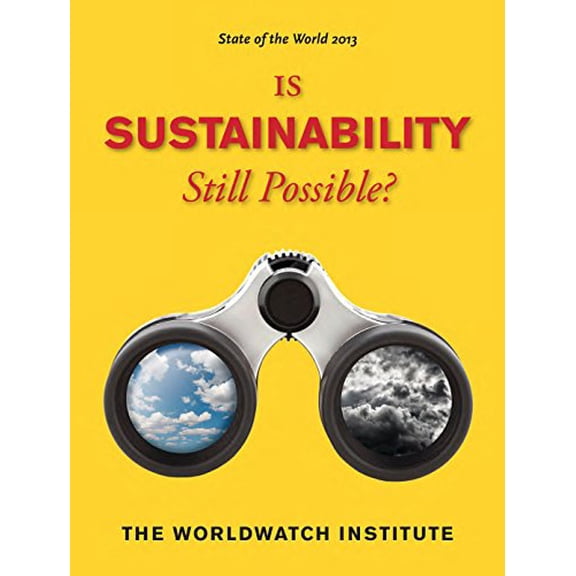 Pre-Owned State of the World 2013: Is Sustainability Still Possible? (Paperback) 161091449X 9781610914499