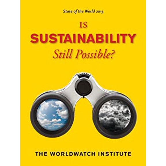 Pre-Owned State of the World 2013: Is Sustainability Still Possible? (Paperback) 161091449X 9781610914499