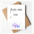 thumbnail image 1 of Statement If Love Equals To Pain Welcome Back Greeting Cards Envelopes Blank, 1 of 4
