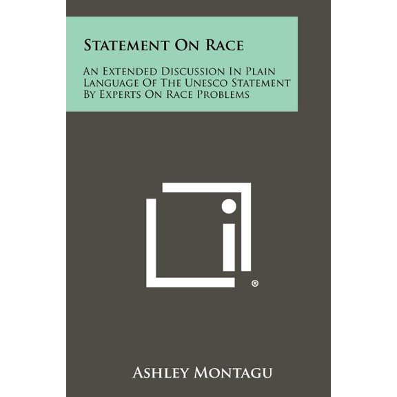 Statement On Race : An Extended Discussion In Plain Language Of The Unesco Statement By Experts On Race Problems (Paperback)