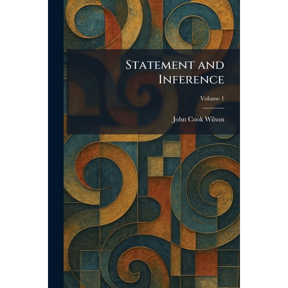 Statement and Inference, (Paperback)
