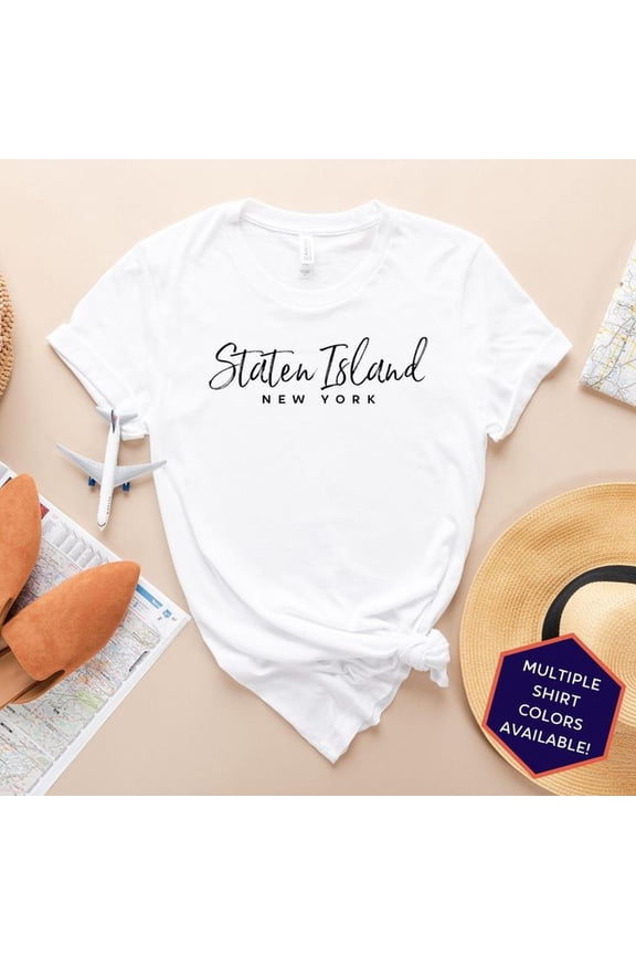 Staten Island New York Custom T-Shirt _ Staten Island NY Travel Tee Shirt _ New York Vacation Souvenir Tshirt _ Personalized Gifts