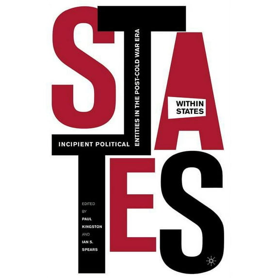 States-Within-States: Incipient Political Entities in the Post--Cold War Era, (Paperback)