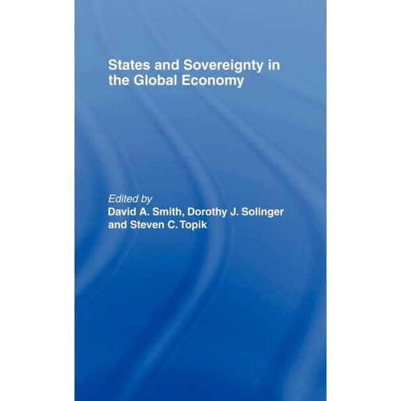 States and Sovereignty in the Global Economy, (Hardcover)