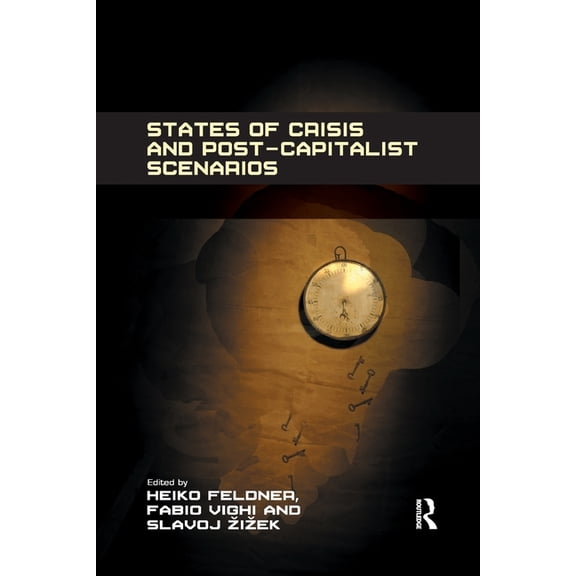 States of Crisis and Post-Capitalist Scenarios, (Paperback)