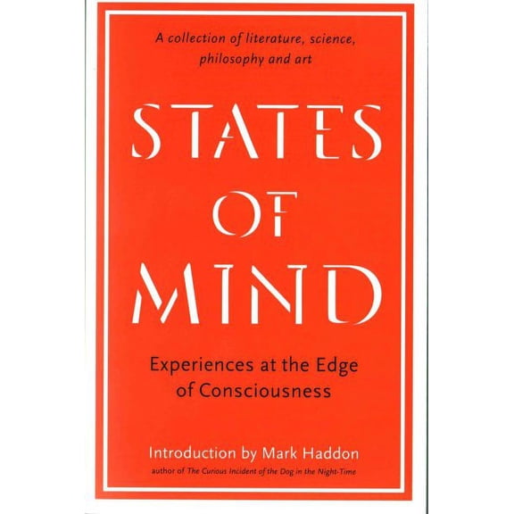 States of Mind : Experiences at the Edge of Consciousness - an Anthology