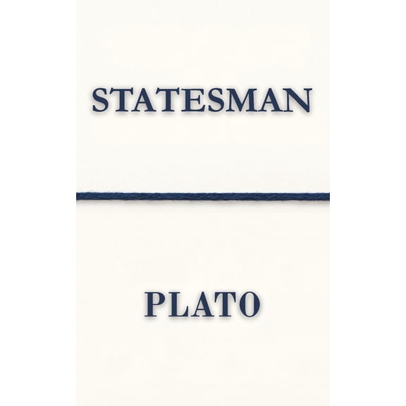 Statesman (Polis & Praxis Classics)(Annotated), (Paperback)