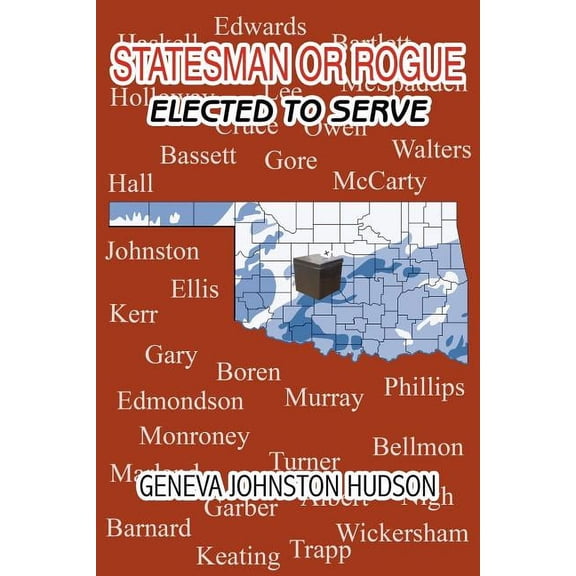 Statesman or Rogue: Elected to Serve (Paperback)
