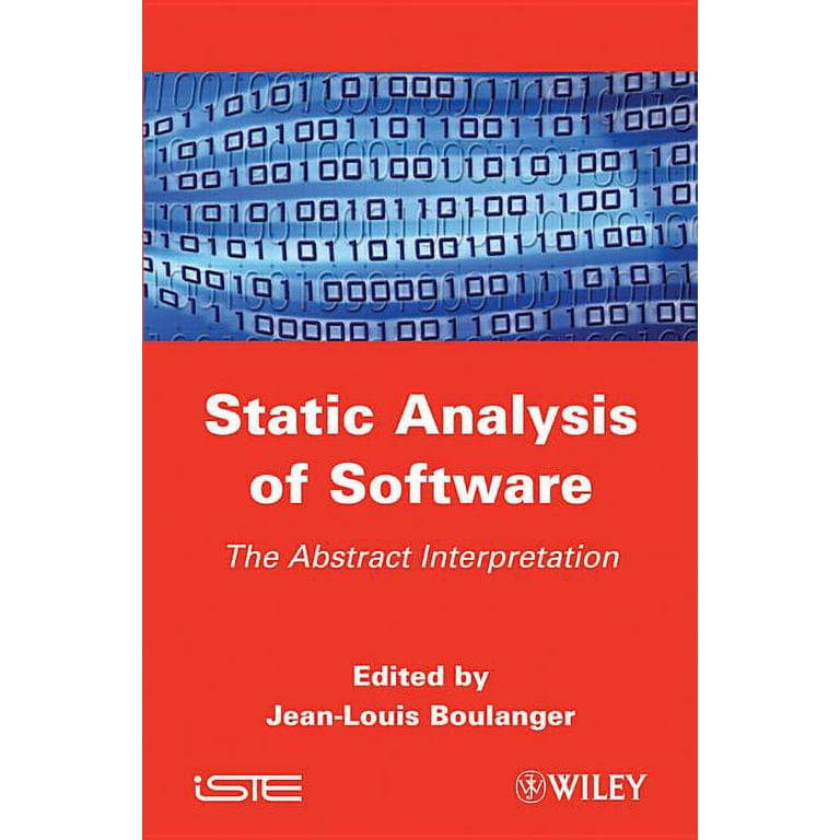 コンピュータ・IT Static Analysis of Software Static Analysis of Software: The Abstract Interpretation