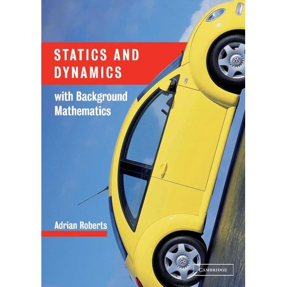 Statics and Dynamics with Background Mathematics, (Hardcover)