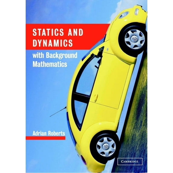 Statics and Dynamics with Background Mathematics, (Paperback)