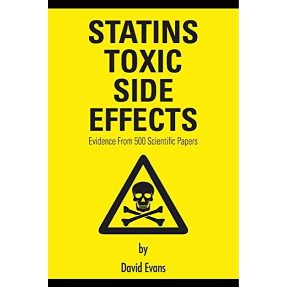 Pre-Owned Statins Toxic Side Effects: Evidence From 500 Scientific Papers (Paperback) 1781483906 9781781483909