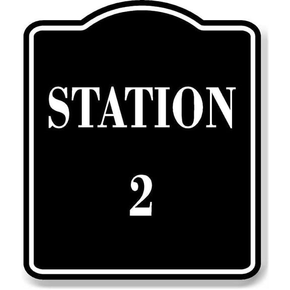 Station 2 BLACK Aluminum Composite Sign8.5"x10"