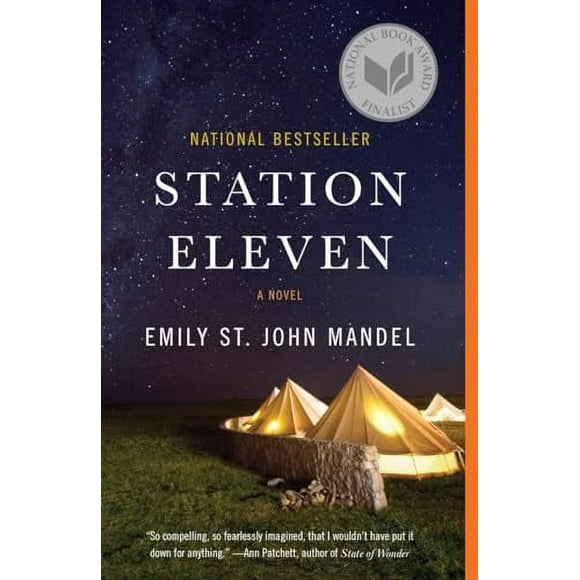 Station Eleven : A Novel (National Book Award Finalist) (Paperback)