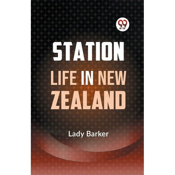 Station Life in New Zealand, (Paperback)