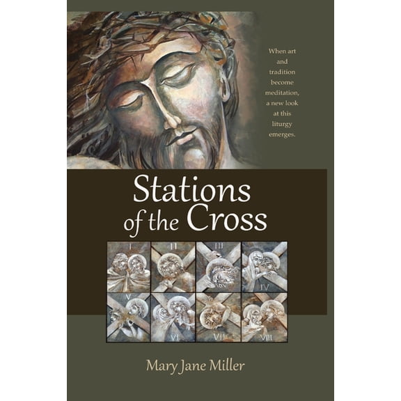 Stations of the Cross: When Art and Tradition become Meditation (Paperback)