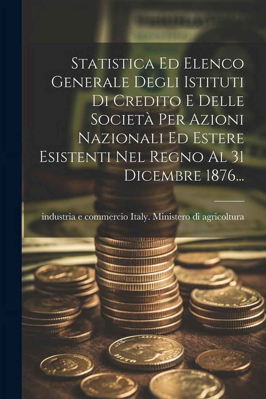 Confederazione Di Istituti Di Credito Statistica Ed Elenco Generale Degli Istituti Di Credito E Delle Società