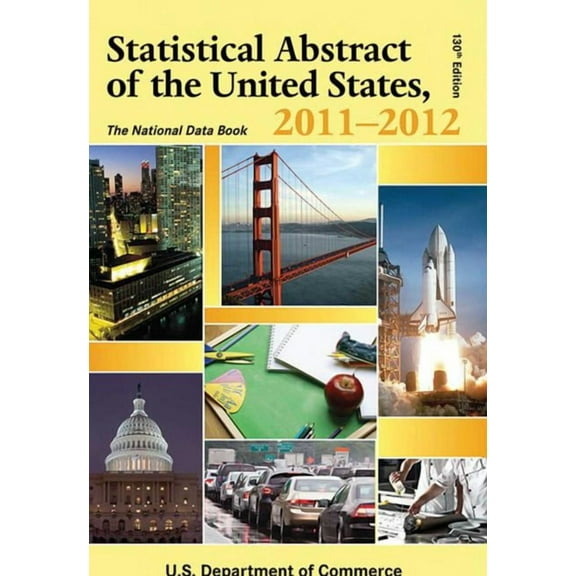 Statistical Abstract of the United States, 2011-2012 : The National Data Book (Paperback)