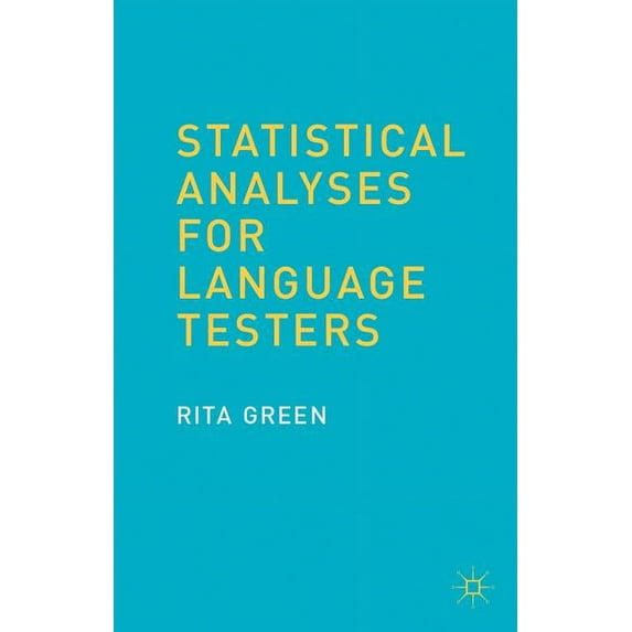 Statistical Analyses for Language Testers, (Paperback)