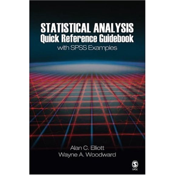 Pre-Owned Statistical Analysis Quick Reference Guidebook: With SPSS Examples (Paperback) 1412925606 9781412925600