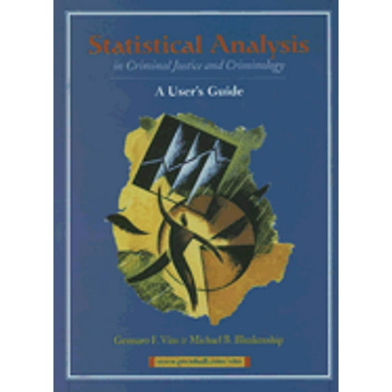 Pre-Owned Statistical Analysis in Criminal Justice and Criminology: A User's Guide (Hardcover) 0130208221 9780130208224