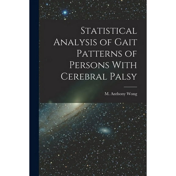 Statistical Analysis of Gait Patterns of Persons With Cerebral Palsy (Paperback)