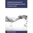 thumbnail image 1 of Statistical Assessment of Records Management System In Sierra Leone, (Paperback), 1 of 1