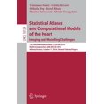 thumbnail image 1 of Statistical Atlases and Computational Models of the Heart. Imaging and Modelling Challenges: 7th International Workshop,, (Paperback), 1 of 1