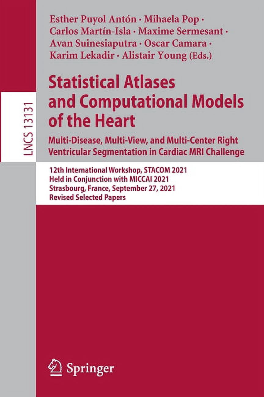 Statistical Atlases and Computational Models of the Heart. Multi ...