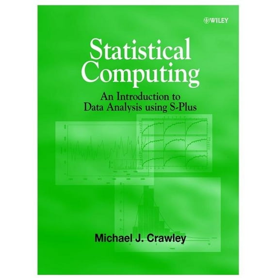 Statistical Computing: An Introduction to Data Analysis Using S-Plus, (Hardcover)