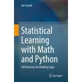 thumbnail image 1 of Statistical Learning with Math and Python: 100 Exercises for Building Logic, (Paperback), 1 of 1