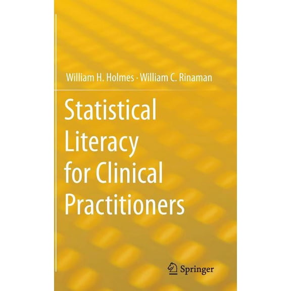 Statistical Literacy for Clinical Practitioners, (Hardcover)