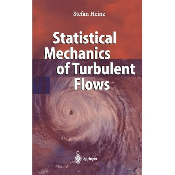 Statistical Mechanics of Turbulent Flows, (Hardcover)