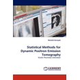 thumbnail image 1 of Statistical Methods for Dynamic Positron Emission Tomography (Paperback), 1 of 1