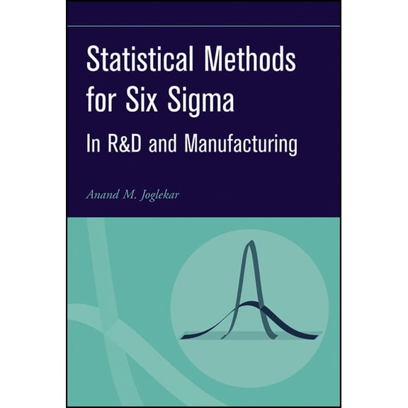 Statistical Methods for Six SIGMA: In R&d and Manufacturing, (Hardcover)